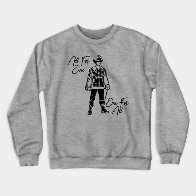 All For One, One For All Crewneck Sweatshirt by KayBee Gift Shop